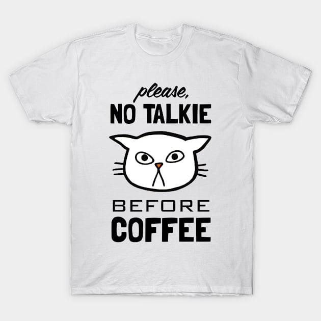 No Talkie Before Coffee | Funny Cat T-Shirt by Coffee Squirrel